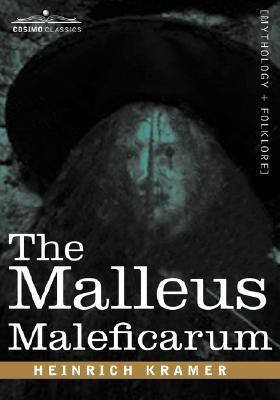 The Malleus Maleficarum(English, Hardcover, Kramer Heinrich)