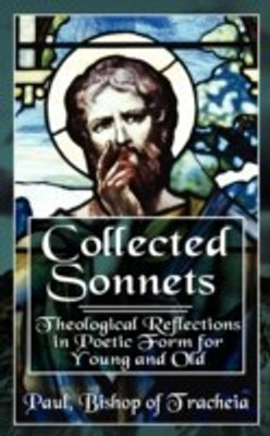 Collected Sonnets(English, Paperback, Bishop of Tracheia Paul)