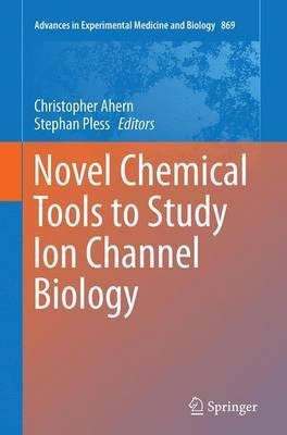 Novel Chemical Tools to Study Ion Channel Biology(English, Paperback, unknown)