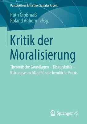 Kritik der Moralisierung(German, Paperback, unknown)