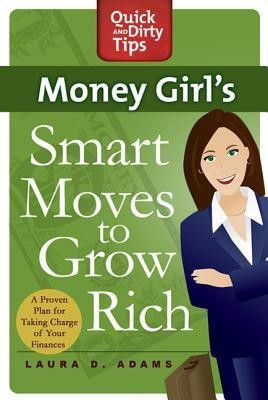 Money Girl's Smart Moves to Grow Rich(English, Paperback, Adams Laura D)