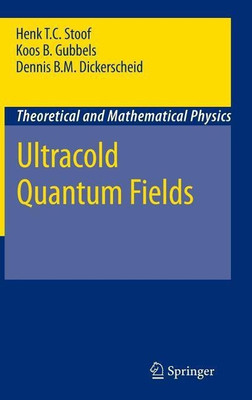 Ultracold Quantum Fields(English, Hardcover, Stoof Henk T. C.)