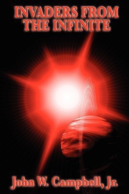 Invaders from the Infinite(English, Paperback, Campbell John W Jr)