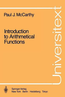 Introduction to Arithmetical Functions(English, Paperback, McCarthy Paul J.)