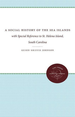 A Social History of the Sea Islands(English, Paperback, Johnson Guion Griffis)