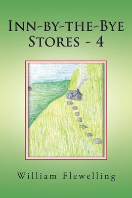 Inn-By-the-Bye Stories - 4(English, Paperback, Flewelling William)