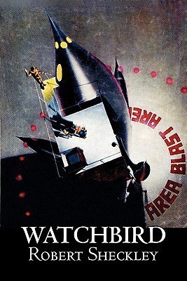 Watchbird by Robert Shekley, Science Fiction, Fantasy(English, Paperback, Sheckley Robert)