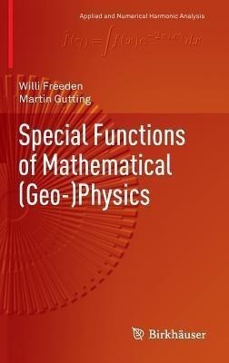 Special Functions of Mathematical (Geo-)Physics(English, Hardcover, Freeden Willi)