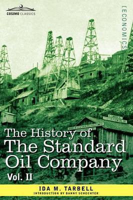 The History of the Standard Oil Company, Vol. II (in Two Volumes)(English, Paperback, Tarbell Ida M)