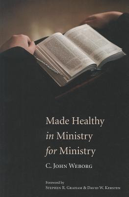 Made Healthy in Ministry for Ministry(English, Paperback, Weborg C John)