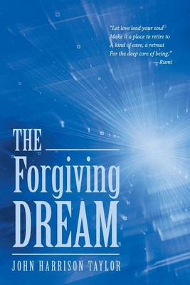 The Forgiving Dream(English, Paperback, Taylor John Harrison)