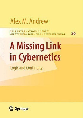 A Missing Link in Cybernetics(English, Hardcover, Andrew Alex M.)