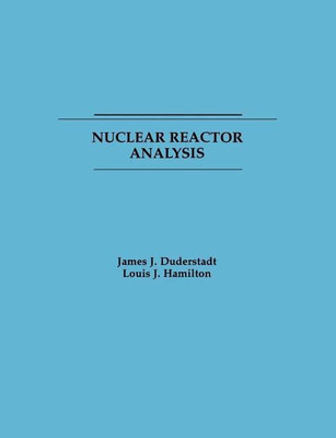 Nuclear Reactor Analysis(English, Paperback, Duderstadt James J.)