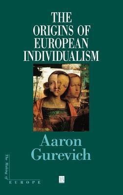 The Origins of European Individualism(English, Hardcover, Gurevich Aaron)