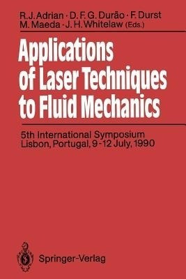 Applications of Laser Techniques to Fluid Mechanics(English, Paperback, unknown)