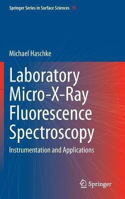 Laboratory Micro-X-Ray Fluorescence Spectroscopy(English, Hardcover, Haschke Michael)