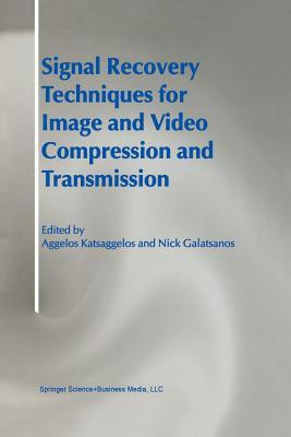 Signal Recovery Techniques for Image and Video Compression and Transmission(English, Paperback, unknown)