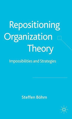 Repositioning Organization Theory(English, Hardcover, Boehm S.)