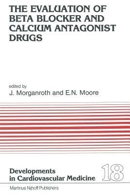 The Evaluation of Beat Blocker and Calcium Antagonist Drugs(English, Paperback, unknown)