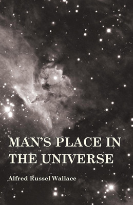 Man's Place in the Universe(English, Paperback, Wallace Alfred Russel)