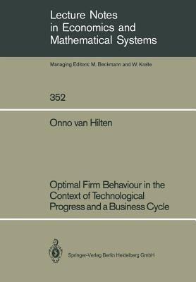 Optimal Firm Behaviour in the Context of Technological Progress and a Business Cycle(English, Paperback, Hilten Onno van)