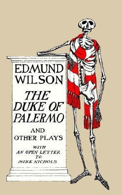 The Duke of Palermo and Other Plays(English, Paperback, Wilson Edmund)
