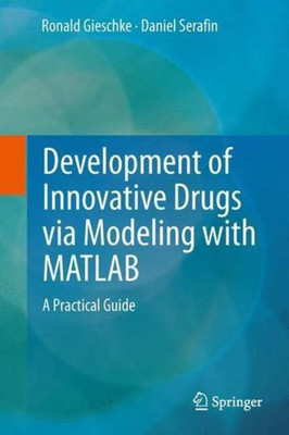Development of Innovative Drugs via Modeling with MATLAB(English, Hardcover, Gieschke Ronald)