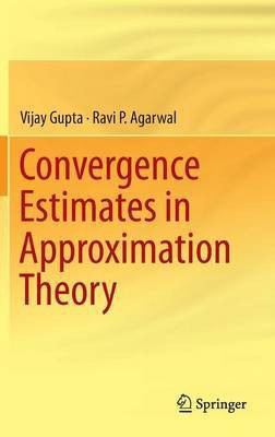 Convergence Estimates in Approximation Theory(English, Hardcover, Gupta Vijay)