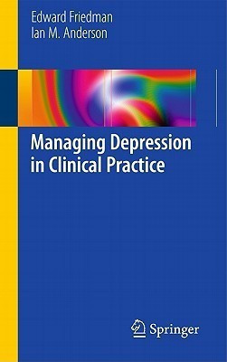 Managing Depression in Clinical Practice(English, Paperback, Friedman Edward S)