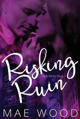 Risking Ruin(English, Paperback, Wood Mae)