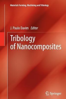 Tribology of Nanocomposites(English, Paperback, unknown)