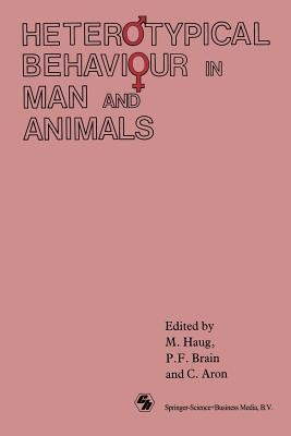 Heterotypical Behaviour in Man and Animals(English, Paperback, unknown)