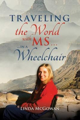 Travelling the World with MS...(English, Paperback, McGowan Linda)