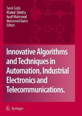 Innovative Algorithms and Techniques in Automation, Industrial Electronics and Telecommunications(English, Hardcover, unknown)