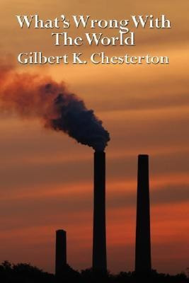 What's Wrong with the World(English, Paperback, Chesterton G K)