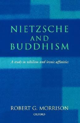 Nietzsche and Buddhism(English, Paperback, Morrison Robert G. PhD)
