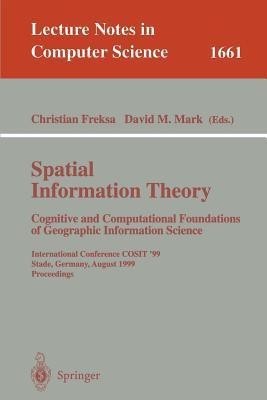 Spatial Information Theory. Cognitive and Computational Foundations of Geographic Information Science(English, Paperback, unknown)