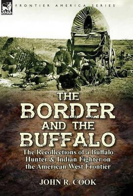 The Border and the Buffalo(English, Hardcover, Cook John R)