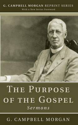 The Purpose of the Gospel(English, Paperback, Morgan G Campbell)