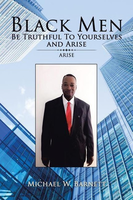 Black Men Be Truthful to Yourselves and Arisec(English, Paperback, Barnett Michael W)