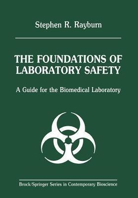 The Foundations of Laboratory Safety(English, Paperback, Rayburn Stephen R.)