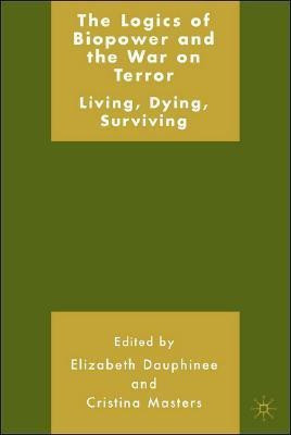 The Logics of Biopower and the War on Terror(English, Hardcover, unknown)