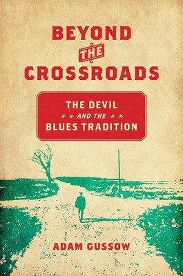 Beyond the Crossroads(English, Hardcover, Gussow Adam)