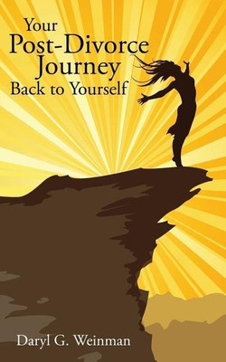 Your Post-Divorce Journey Back to Yourself(English, Paperback, Weinman Daryl G)