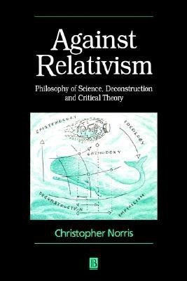 Against Relativism(English, Paperback, Norris Christopher)