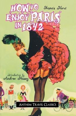 How to Enjoy Paris in 1842(English, Paperback, Herve Francis)