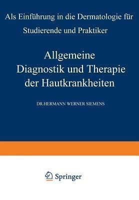 Allgemeine Diagnostik und Therapie der Hautkrankheiten(German, Paperback, Siemens Hermann W.)