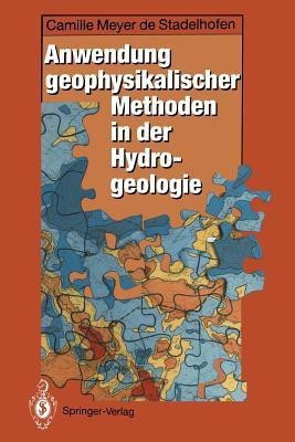 Anwendung geophysikalischer Methoden in der Hydrogeologie(German, Paperback, Meyer de Stadelhofen Camille)