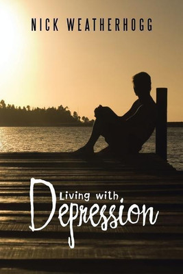 Living with Depression(English, Paperback, Weatherhogg Nick)
