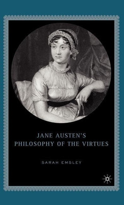 Jane Austen's Philosophy of the Virtues(English, Hardcover, Emsley S.)